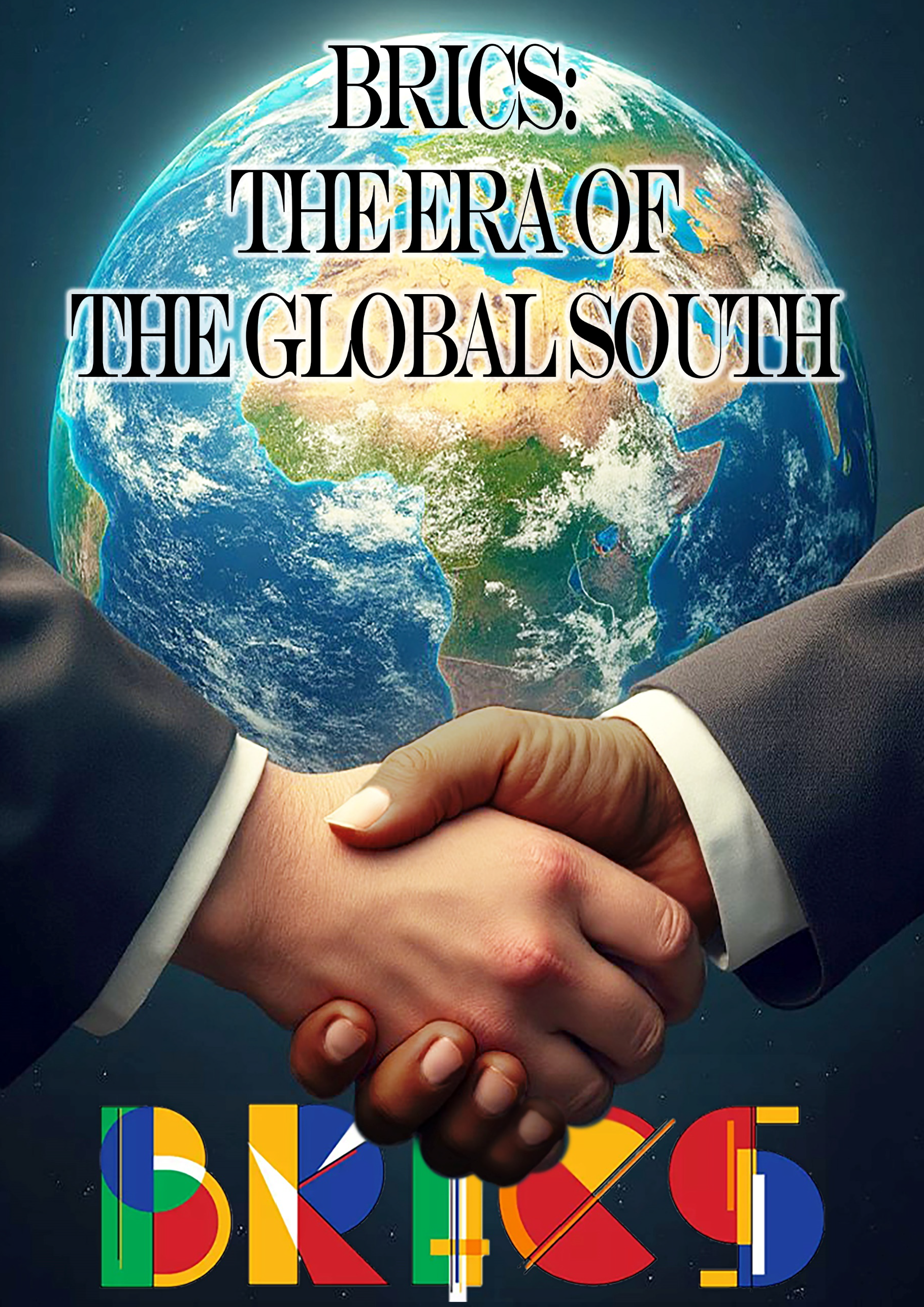 BRICS the Era of the Global South